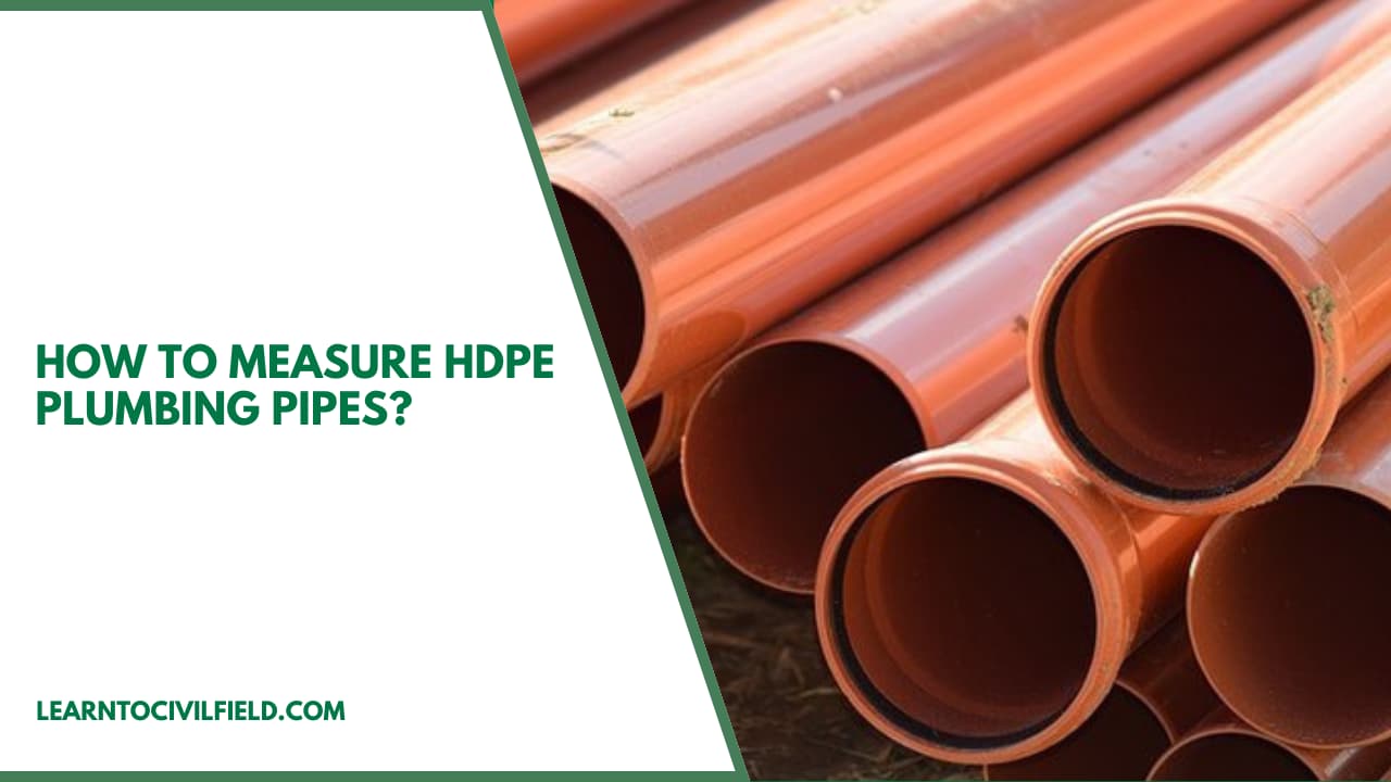 How to Measure HDPE Plumbing Pipes?