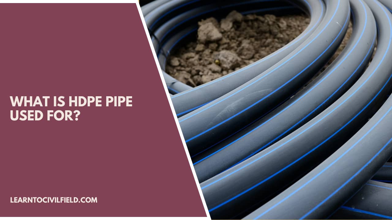What Is HDPE Pipe Used For?